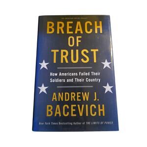 Breach of trust by Andrew J. Bacevich 9780805082968 Metropolitan books